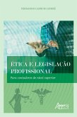 Ética e Legislação Profissional: Para Contadores de Nível Superior (eBook, ePUB)