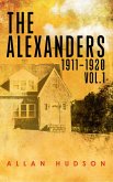 The Alexanders Vol. 1 1911-1920 (eBook, ePUB)