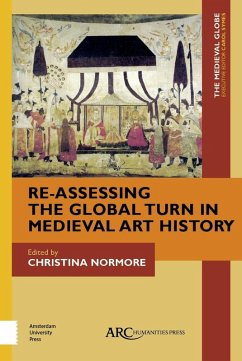 Re-Assessing the Global Turn in Medieval Art History (eBook, PDF)