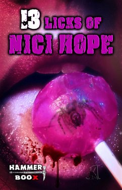 13 Licks of Nici Hope (eBook, ePUB) - Hope, Nici; Kastenholz, Markus; ap Cwanderay, Azrael