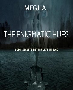 THE ENIGMATIC HUES (eBook, ePUB) - ., MEGHA