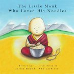 The Little Monk Who Loved His Noodles (Children's books by Julian Bound and Ann Lachieze) (eBook, ePUB)