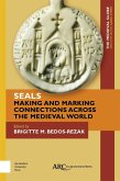 Seals - Making and Marking Connections across the Medieval World (eBook, PDF)