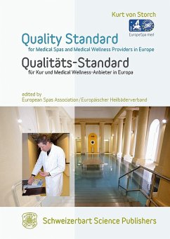 Quality Standard for Medical Spas and Medical Wellness-Providers in Europe Qualitäts-Standard für Kur und Medical Wellness-Anbieter in Europa (eBook, PDF) - Storch, Kurt von