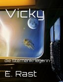 Vicky, die Sternenkriegerin (eBook, ePUB)