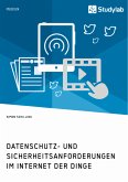 Datenschutz- und Sicherheitsanforderungen im Internet der Dinge (eBook, ePUB)