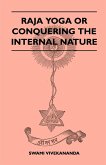 Raja Yoga or Conquering the Internal Nature (eBook, ePUB)