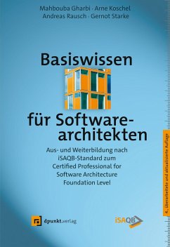 Basiswissen für Softwarearchitekten (eBook, ePUB) - Gharbi, Mahbouba; Koschel, Arne; Rausch, Andreas; Starke, Gernot