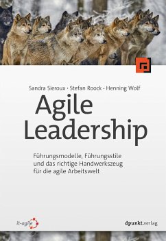 Agile Leadership (eBook, ePUB) - Sieroux, Sandra; Roock, Stefan; Wolf, Henning