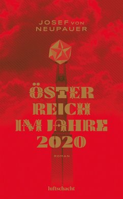 Österreich im Jahre 2020 (eBook, ePUB) - Neupauer, Josef von