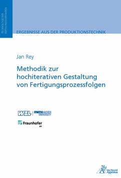 Methodik zur hochiterativen Gestaltung von Fertigungsprozessfolgen (eBook, PDF) - Rey, Jan