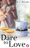 Dare to Love (eBook, ePUB) Dare to Love (eBook, ePUB)