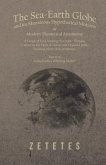 The Sea-Earth Globe and its Monstrous Hypothetical Motions; or Modern Theoretical Astronomy (eBook, ePUB)