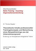 Theoretische Inhalte professioneller Trainingskonzepte und Betrachtung eines Beispieltrainings aus der Unternehmenspraxis (eBook, ePUB)