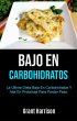 Bajo En Carbohidratos: La Última Dieta... - Bild 1