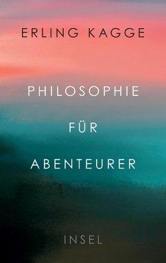 Philosophie für Abenteurer (eBook, ePUB) - Kagge, Erling