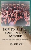 How to Fulfill Your Call to Worship (Praise and Worship, #1) (eBook, ePUB)