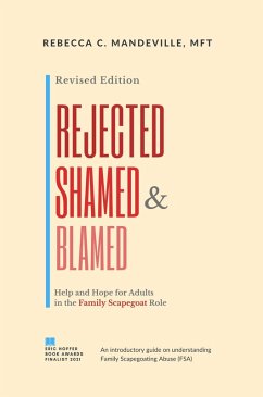 Cover Rejected, Shamed, and Blamed: Help and Hope for Adults in the Family Scapegoat Role (eBook, ePUB)