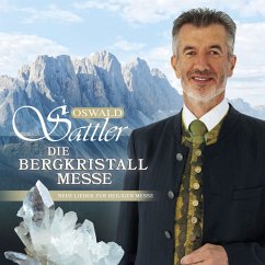 Die Bergkristall-Messe - Sattler,Oswald