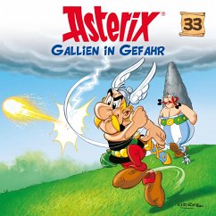 33: Gallien in Gefahr (MP3-Download) - Uderzo, Albert; Strunck, Angela