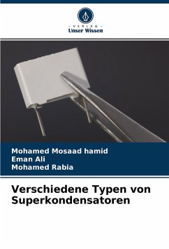 Verschiedene Typen von Superkondensatoren - Mosaad hamid, Mohamed;Ali, Eman;Rabia, Mohamed