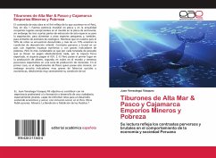 Tiburones de Alta Mar & Pasco y Cajamarca Emporios Mineros y Pobreza - Vásquez, Juan Verastegui