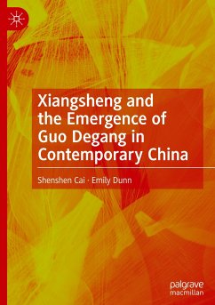 Xiangsheng and the Emergence of Guo Degang in Contemporary China - Cai, Shenshen;Dunn, Emily