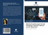 Welche Auswirkungen hat die Interaktion zwischen Mensch und KI-Maschine?