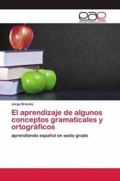 El aprendizaje de algunos conceptos gramaticales y ortográficos - BRICEÑO, JORGE