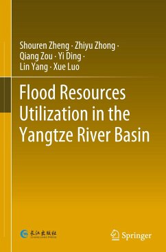 Flood Resources Utilization in the Yangtze River Basin - Zheng, Shouren;Zhong, Zhiyu;Zou, Qiang