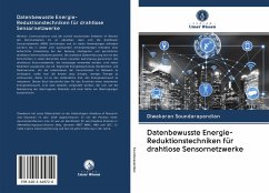 Datenbewusste Energie-Reduktionstechniken für drahtlose Sensornetzwerke - Soundarapandian, Diwakaran