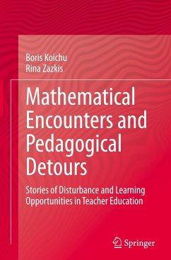 Mathematical Encounters and Pedagogical Detours - Koichu, Boris;Zazkis, Rina