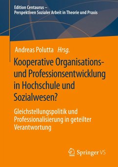 Kooperative Organisations- und Professionsentwicklung in Hochschule und Sozialwesen?