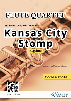 Kansas City Stomp - Flute Quartet score & parts (fixed-layout eBook, ePUB) - "Jelly Roll" Morton, Ferdinand; cura di Francesco Leone, a