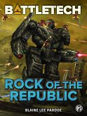 BattleTech: Rock of the Republic (eBook, ePUB)
