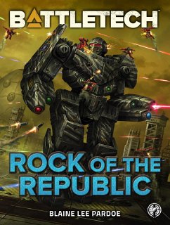 BattleTech: Rock of the Republic (eBook, ePUB) - Pardoe, Blaine Lee