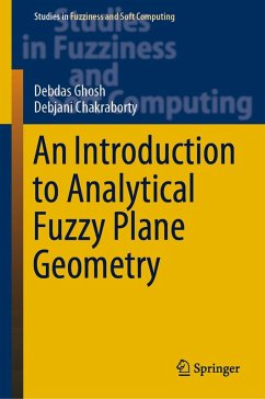 An Introduction to Analytical Fuzzy Plane Geometry (eBook, PDF) - Ghosh, Debdas; Chakraborty, Debjani