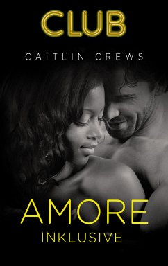 Amore inklusive (eBook, ePUB) - Crews, Caitlin