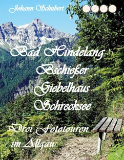 Bad Hindelang Bschießer Schrecksee Giebelhaus (eBook, ePUB) - Schubert, Johann