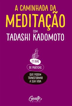 A Caminhada da Meditação (eBook, ePUB) - Kadomoto, Tadashi
