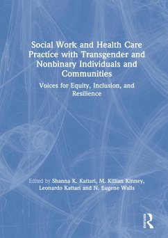 Social Work and Health Care Practice with Transgender and Nonbinary Individuals and Communities (eBook, ePUB)