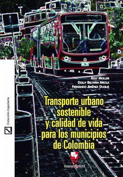 Transporte urbano sostenible y calidad de vida para los municipios de Colombia (eBook, PDF) Cover Transporte urbano sostenible y calidad de vida para los municipios de Colombia (eBook, PDF)