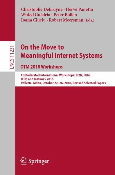 On the Move to Meaningful Internet Systems: OTM 2018 Workshops (eBook, PDF) On the Move to Meaningful Internet Systems: OTM 2018 Workshops (eBook, PDF)