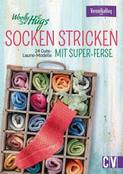 Woolly Hugs Socken stricken mit Super-Ferse (eBook, PDF) - Hug, Veronika; Terasa, Marion