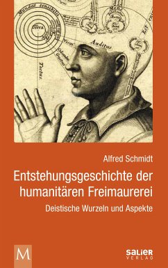 Entstehungsgeschichte der humanitären Freimaurerei (eBook, ePUB) - Schmidt, Alfred