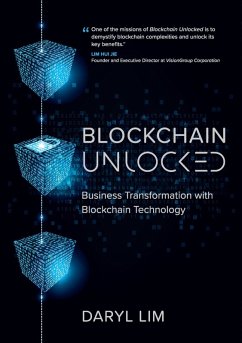Blockchain Unlocked: Business Transformation with Blockchain Technology (eBook, ePUB) - Lim, Daryl
