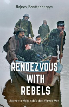 Rendezvous with Rebels (eBook, ePUB) - Bhattacharyya, Rajeev