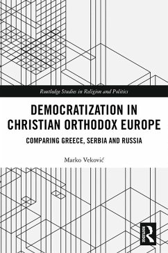Democratization in Christian Orthodox Europe (eBook, PDF) - Vekovic, Marko
