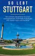 So lebt Stuttgart: Der perfekte... - Bild 1