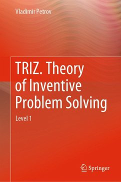 TRIZ. Theory of Inventive Problem Solving (eBook, PDF) - Petrov, Vladimir